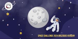 Space challenge 2024 országos verseny