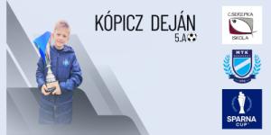 Ezüstérem az európai futball elitben – Kópicz Deján, 5.A